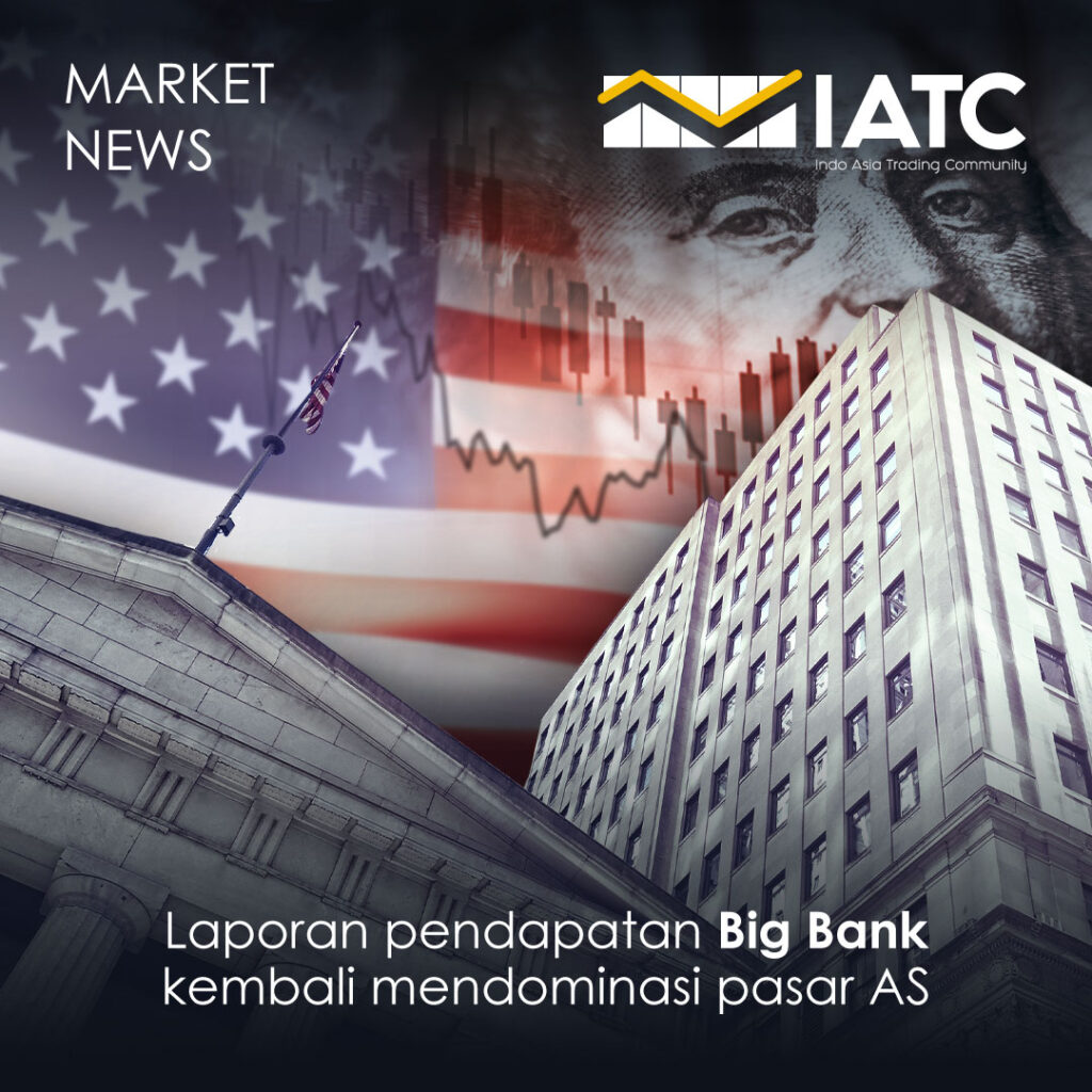 Berita Hari Ini Laporan Pendapatan Big Bank Kembali Mendominasi Pasar AS