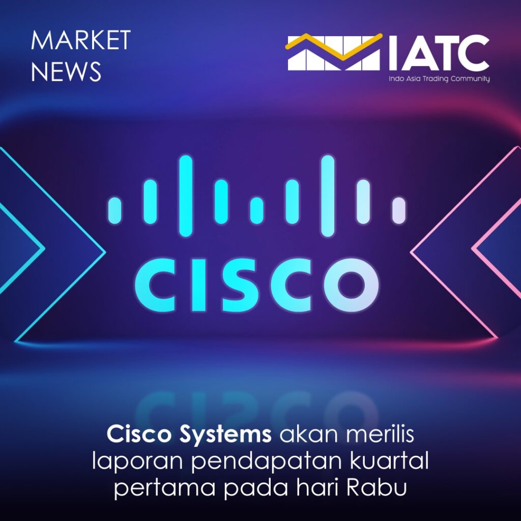 Berita hari ini Cisco Systems Akan Merilis Laporan Pendapatan Kuartal Pertama pada Hari Rabu