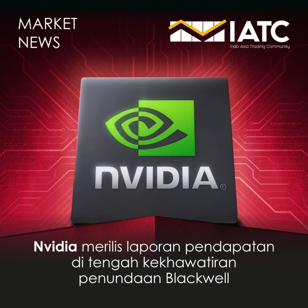 Berita hari ini Nvidia Merilis Laporan Pendapatan di Tengah Kekhawatiran Penundaan Blackwell