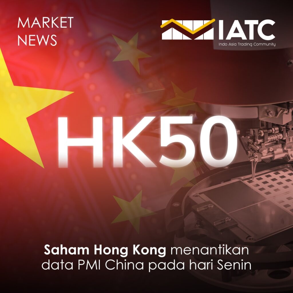 Berita Hari Ini Saham Hong Kong Menantikan Data PMI China pada Hari Senin